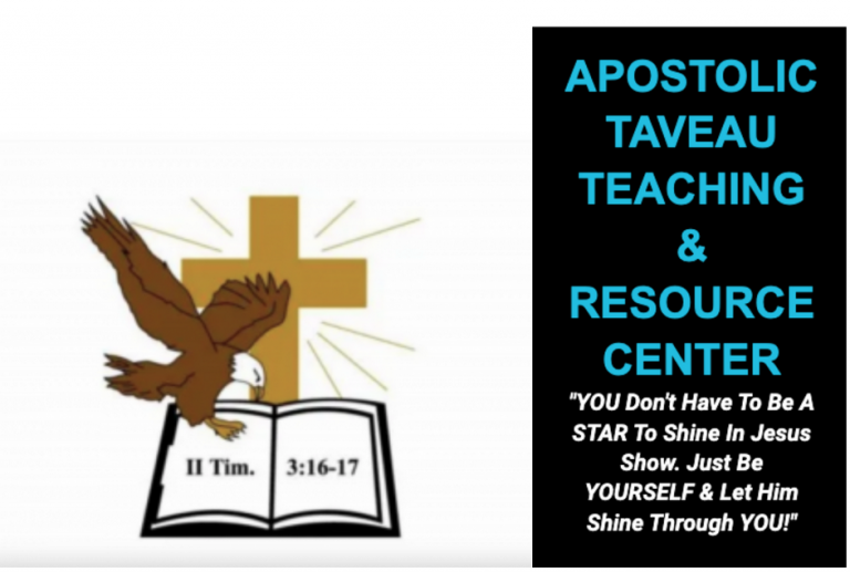 ABOUT APOSTOLIC TAVEAU TEACHING CENTER …COMING!